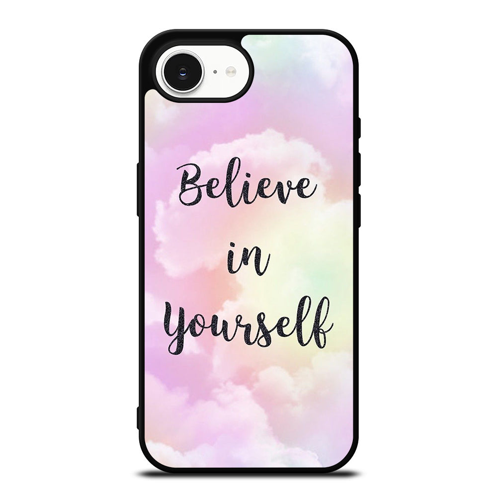 BELIEVE IN YOURSELF QUOTE SKY iPhone 16e Case Cover