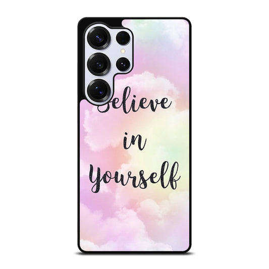 BELIEVE IN YOURSELF QUOTE SKY Samsung Galaxy S25 Ultra Case Cover