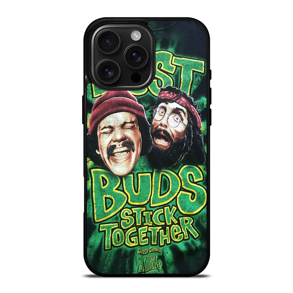 CHEECH AND CHONG BEST BUDS STICK TOGETHER iPhone 16 Pro Max Case Cover