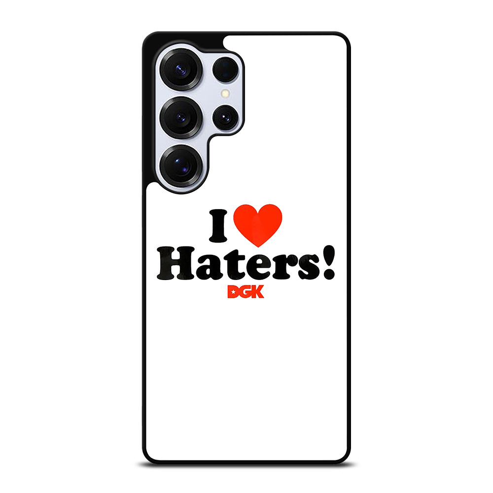 DGK I LOVE HATERS ICON Samsung Galaxy S25 Ultra Case Cover