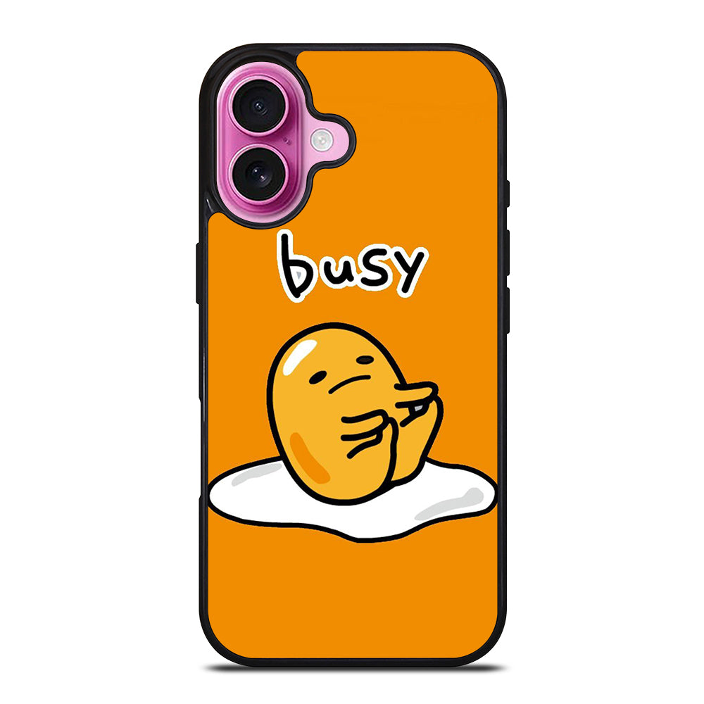 GUDETAMA LAZY EGG BUSY iPhone 16 Plus Case Cover