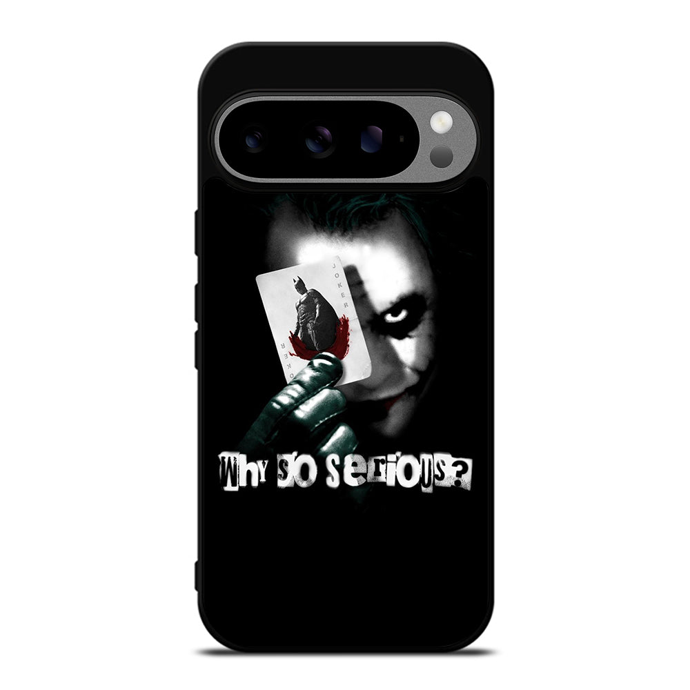 JOKER WHY SO SERIOUS Google Pixel 9 Pro XL Case Cover