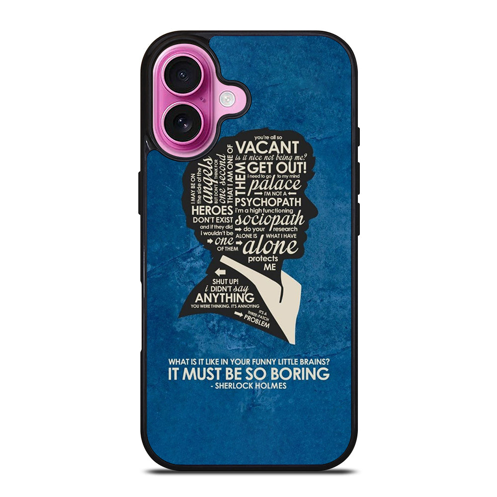 SHERLOCK HOLMES QUOTE iPhone 16 Plus Case Cover