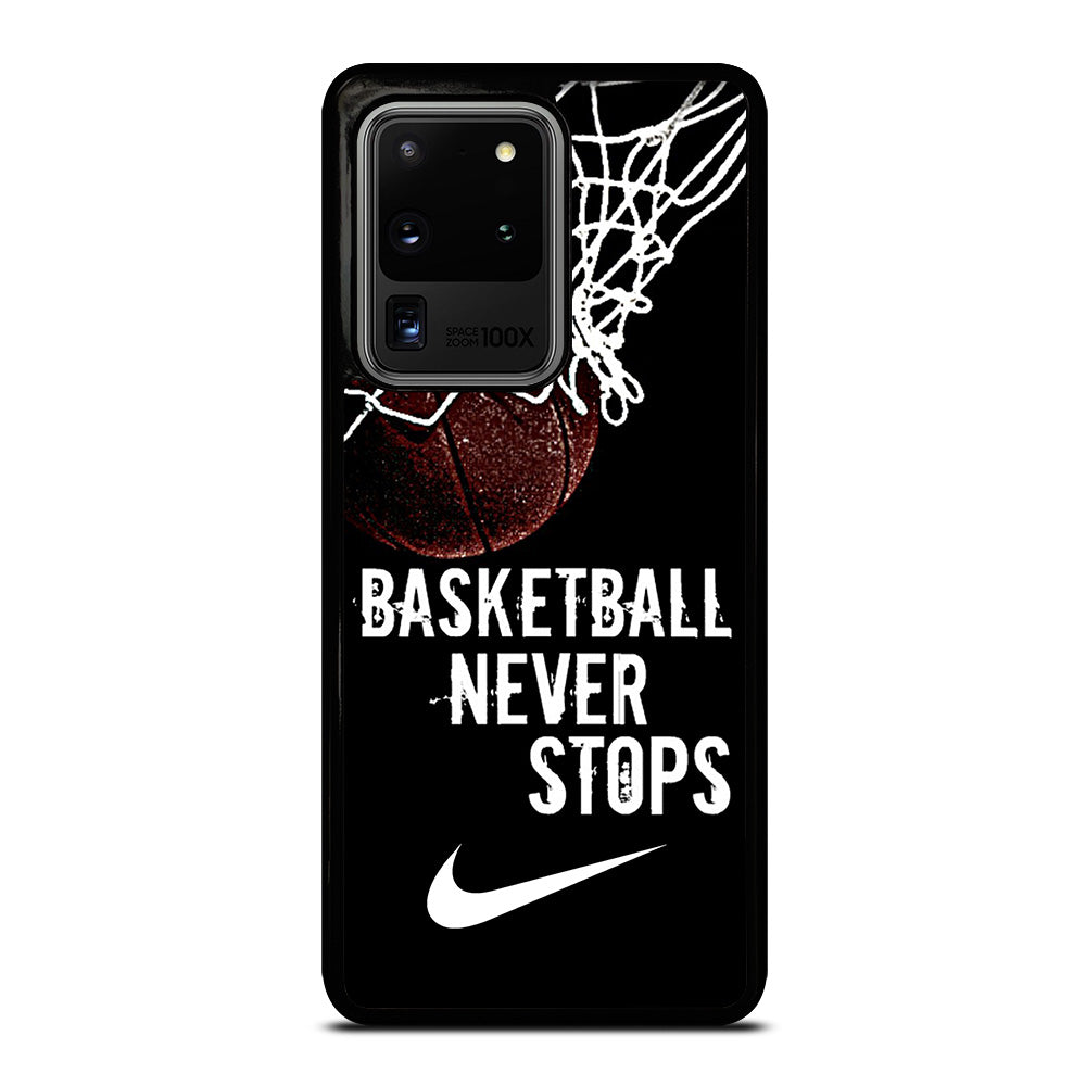 BASKETBALL NEVER STOPS NIKE Samsung Galaxy S20 Ultra Case Cover