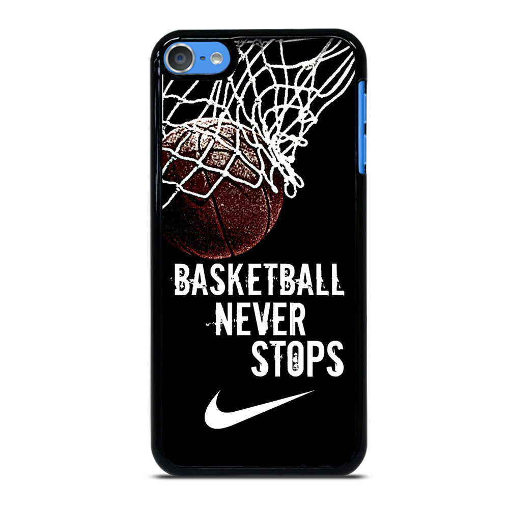 BASKETBALL NEVER STOPS NIKE iPod Touch 7 Case Cover