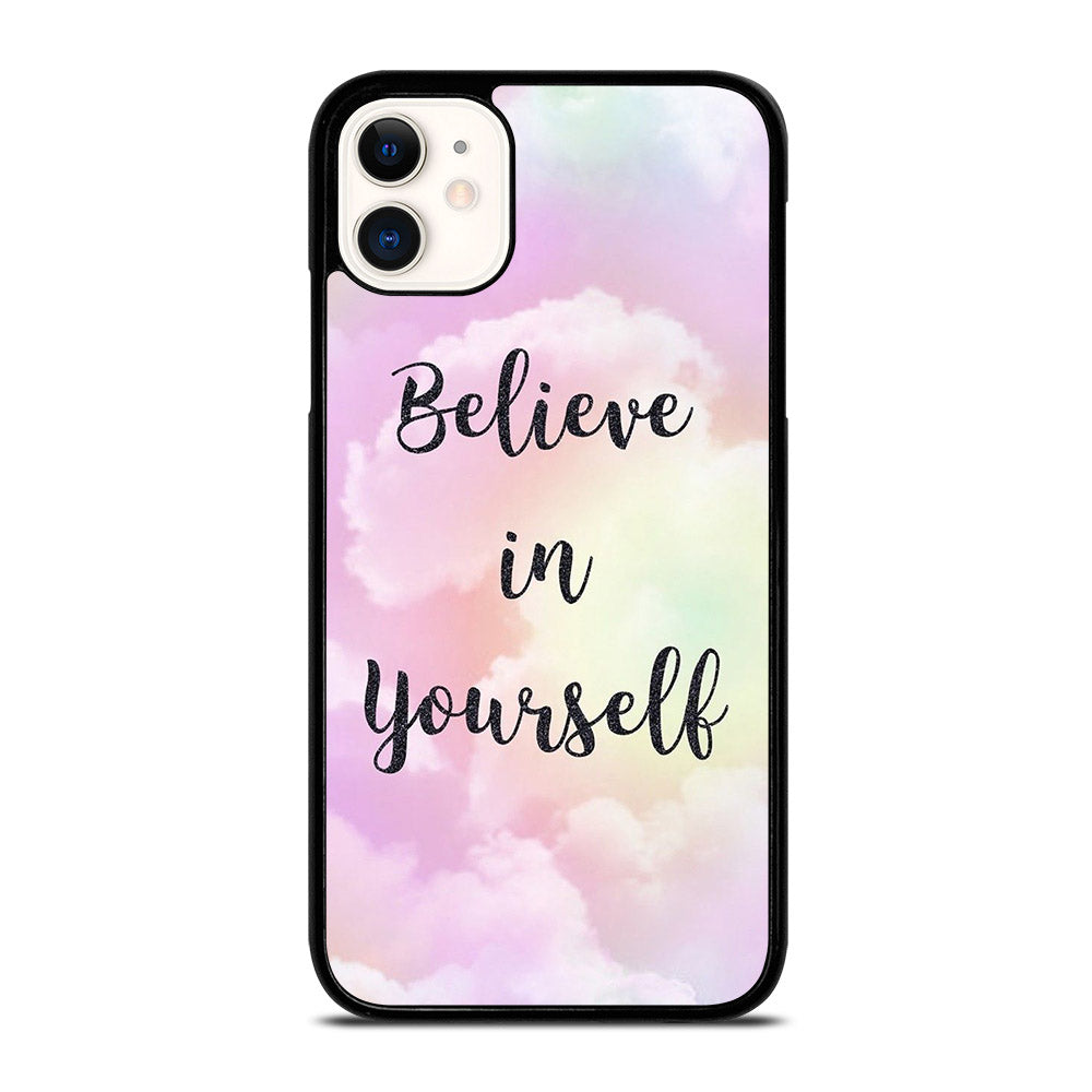 BELIEVE IN YOURSELF QUOTE SKY iPhone 11 Case Cover