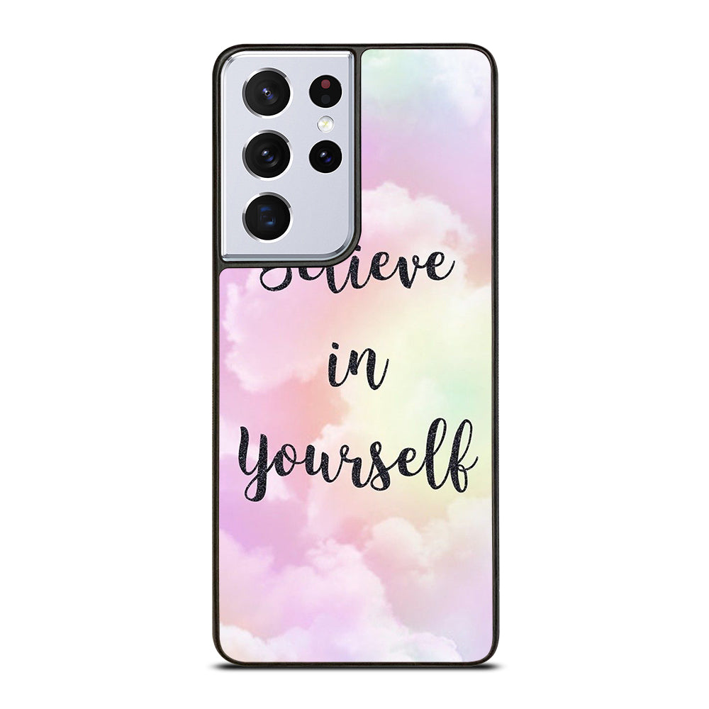 BELIEVE IN YOURSELF QUOTE SKY Samsung Galaxy S21 Ultra Case Cover