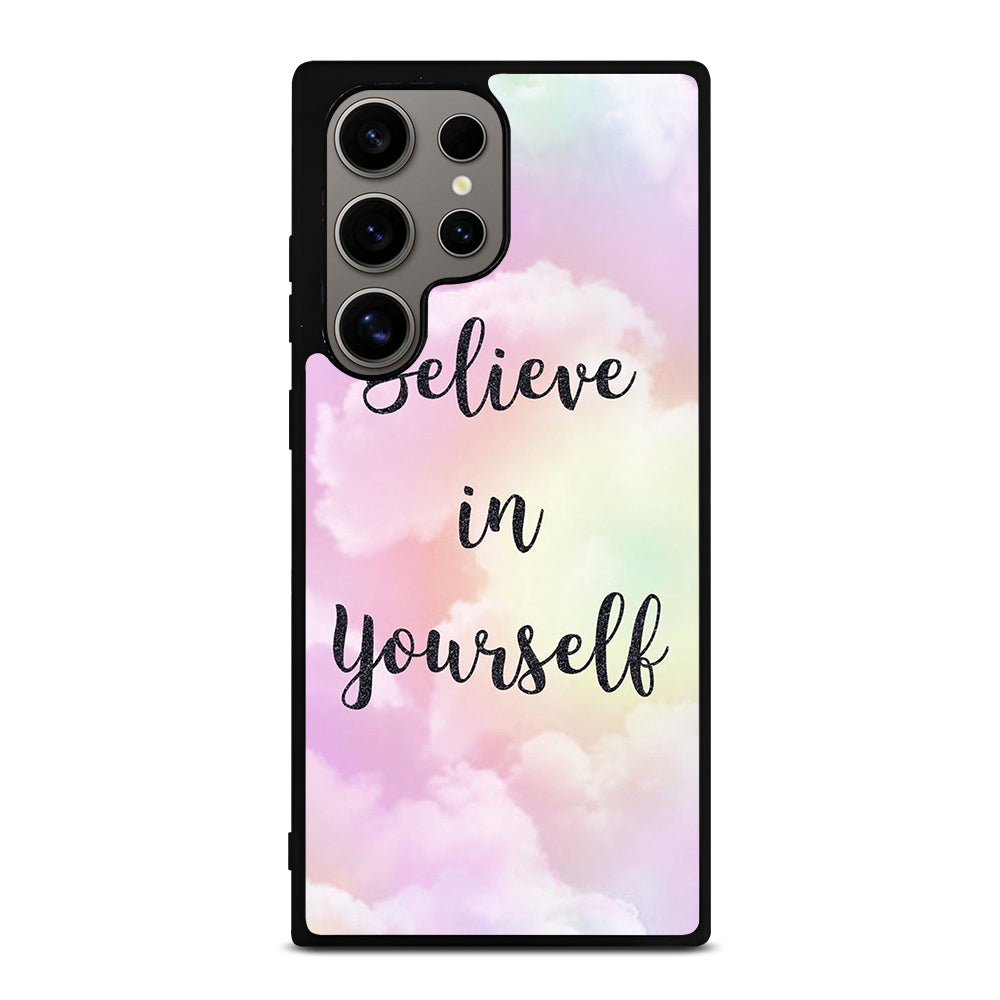 BELIEVE IN YOURSELF QUOTE SKY Samsung Galaxy S24 Ultra Case Cover