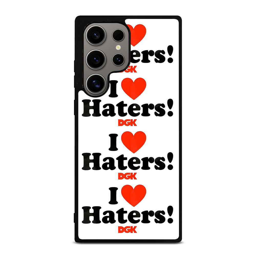 DGK I LOVE HATERS SYMBOL Samsung Galaxy S24 Ultra Case Cover