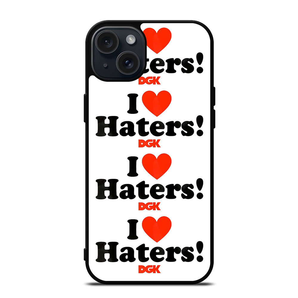 DGK I LOVE HATERS SYMBOL iPhone 15 Plus Case Cover