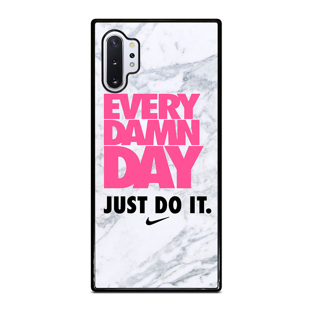 EVERY DAMN DAY JUST DO IT NIKE MARBLE Samsung Galaxy Note 10 Plus Case Cover