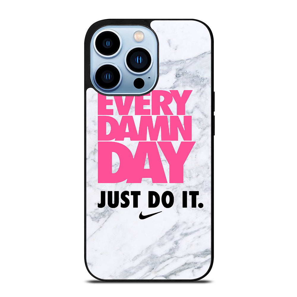 EVERY DAMN DAY JUST DO IT NIKE MARBLE iPhone 13 Pro Max Case Cover