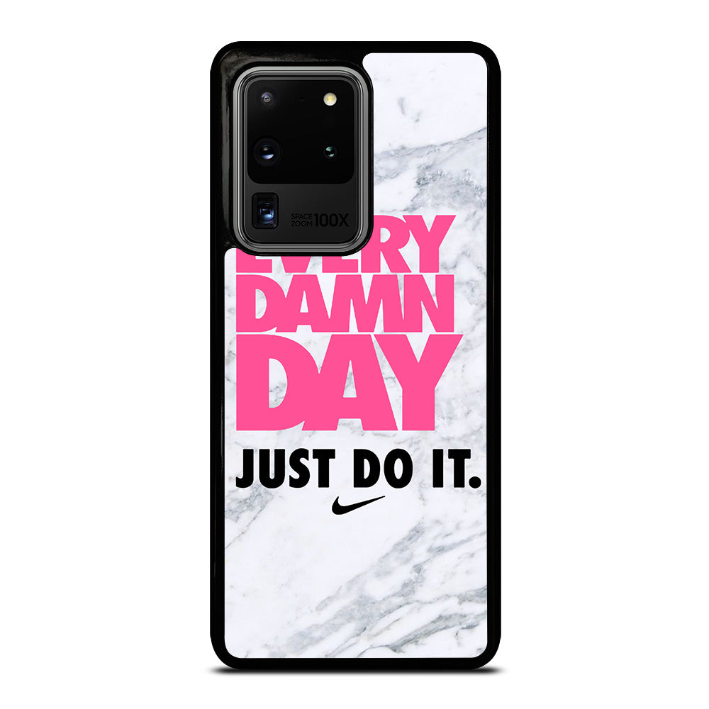 EVERY DAMN DAY JUST DO IT NIKE MARBLE Samsung Galaxy S20 Ultra Case Cover
