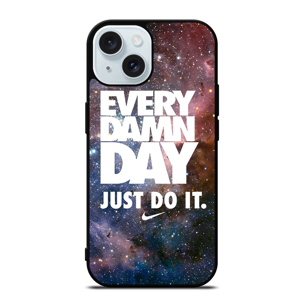 EVERY DAMN DAY JUST DO IT NIKE NEBULA iPhone 15 Case Cover
