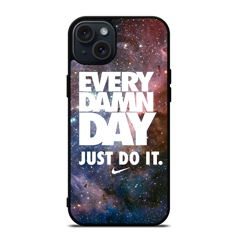 EVERY DAMN DAY JUST DO IT NIKE NEBULA iPhone 15 Plus Case Cover