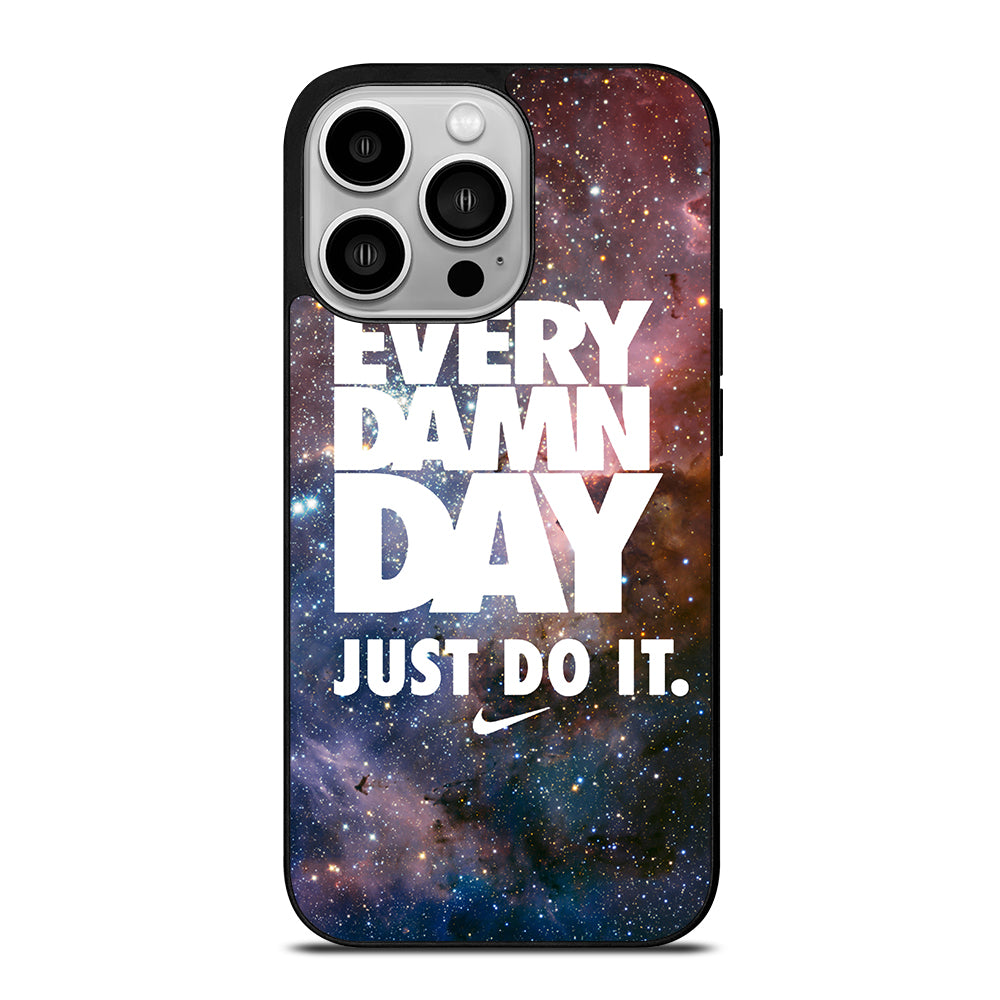 EVERY DAMN DAY JUST DO IT NIKE NEBULA iPhone 14 Pro Case Cover