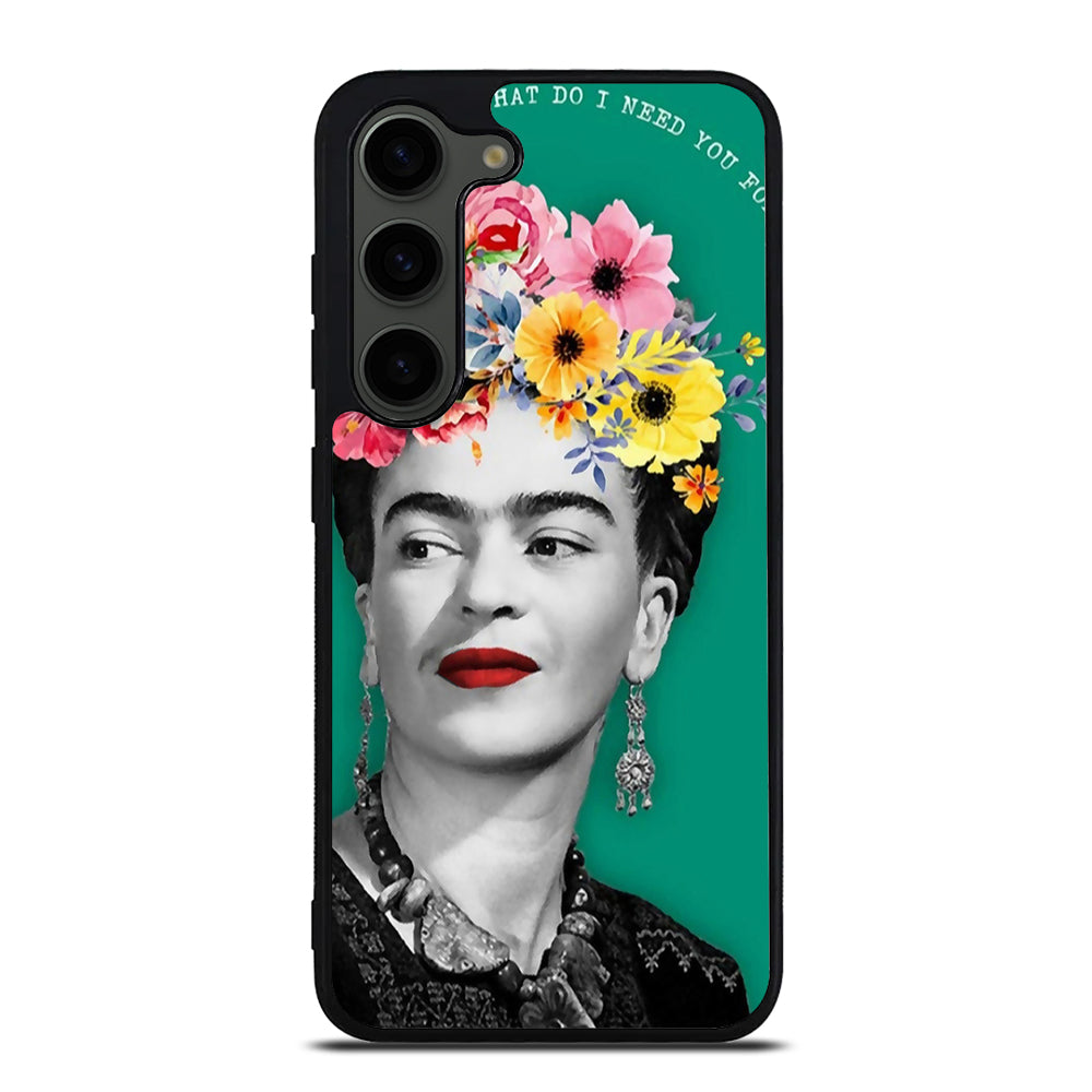 FRIDA KAHLO QUOTE Samsung Galaxy S23 Plus Case Cover