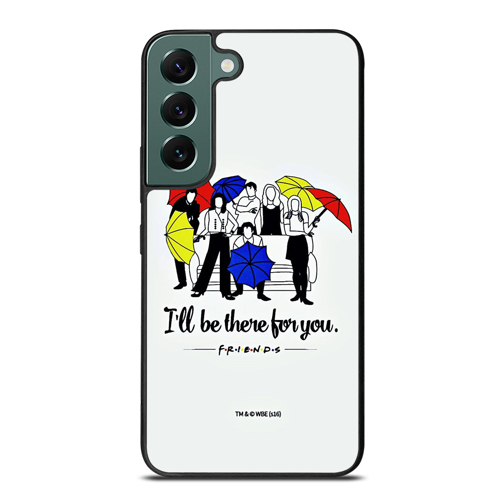 FRIENDS TV SERIES QUOTE Samsung Galaxy S22 Case Cover