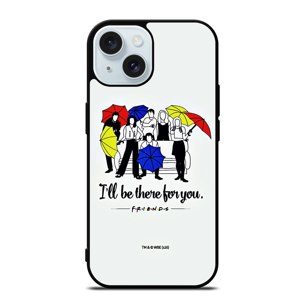 FRIENDS TV SERIES QUOTE iPhone 15 Case Cover
