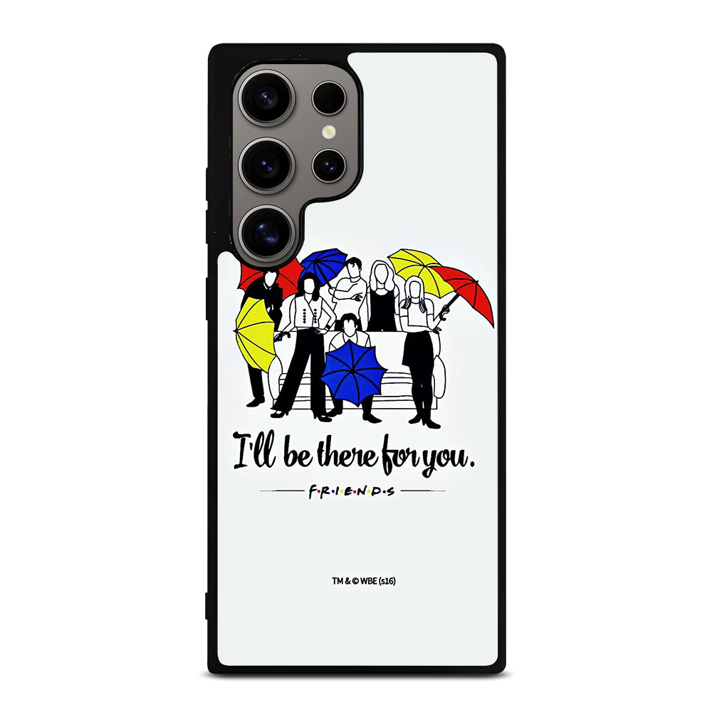FRIENDS TV SERIES QUOTE Samsung Galaxy S24 Ultra Case Cover