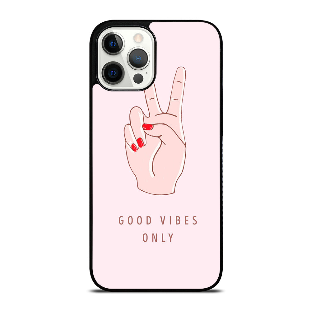 GOOD VIBES ONLY QUOTE 1 iPhone 12 Pro Max Case Cover