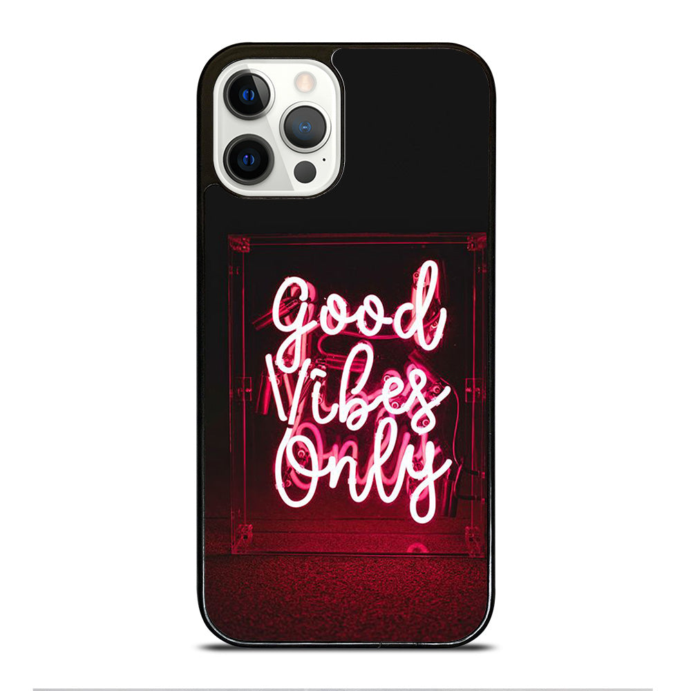GOOD VIBES ONLY QUOTE 2 iPhone 12 Pro Case Cover