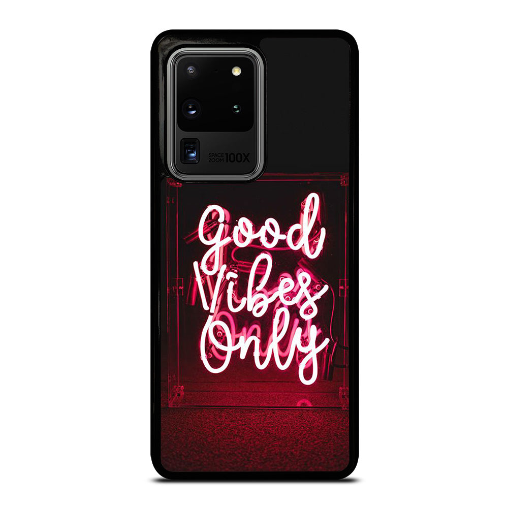 GOOD VIBES ONLY QUOTE 2 Samsung Galaxy S20 Ultra Case Cover