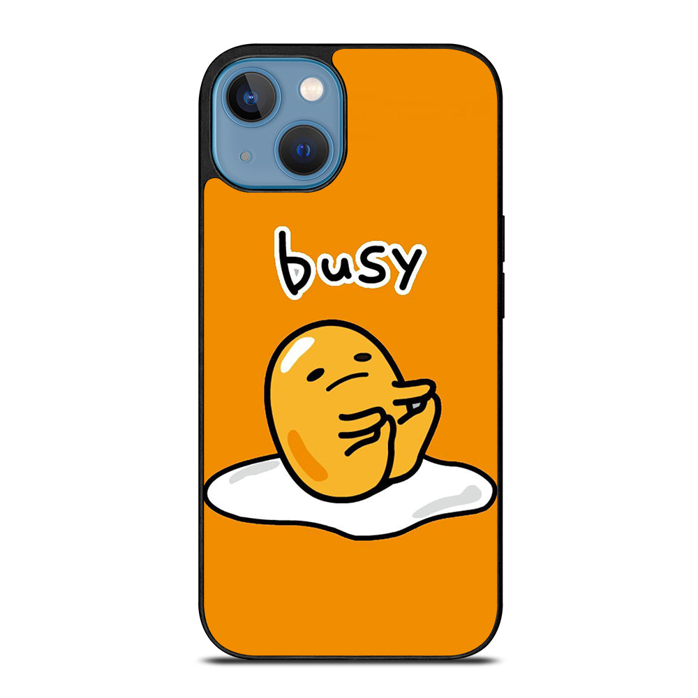 GUDETAMA LAZY EGG BUSY iPhone 13 Case Cover