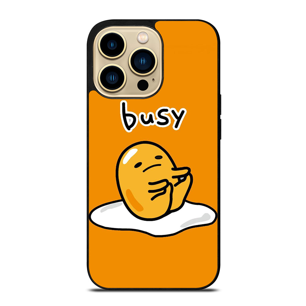 GUDETAMA LAZY EGG BUSY iPhone 14 Pro Max Case Cover