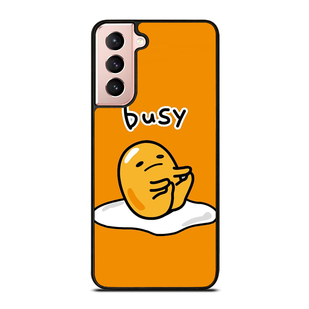 GUDETAMA LAZY EGG BUSY Samsung Galaxy S21 Case Cover