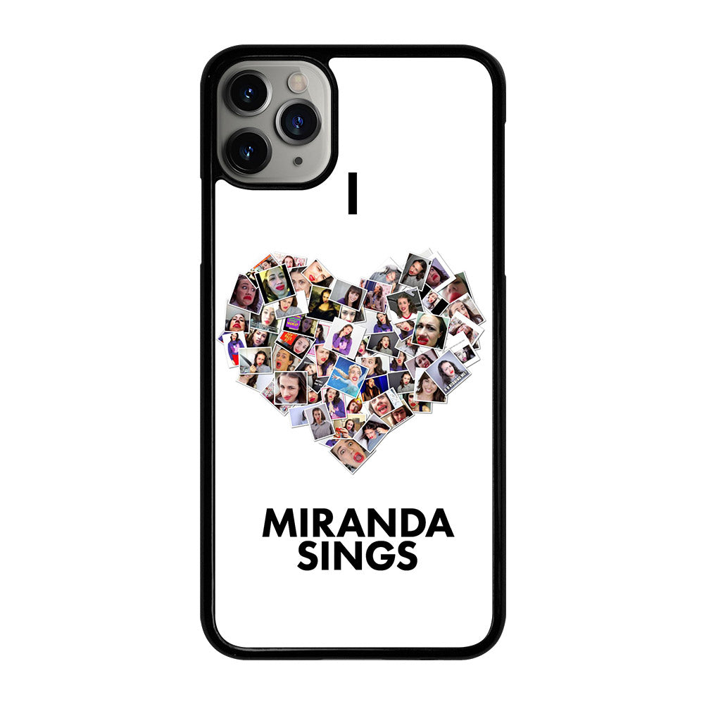 I LOVE MIRANDA SINGS iPhone 11 Pro Max Case Cover