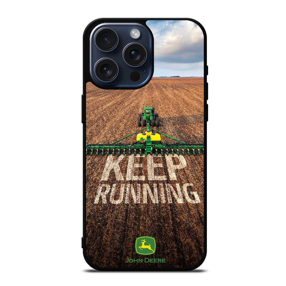 JOHN DEERE KEEP RUNNING iPhone 15 Pro Max Case Cover casecentro JOHN DEERE KEEP RUNNING iPhone 15 Pro Max Case Cover casecentro