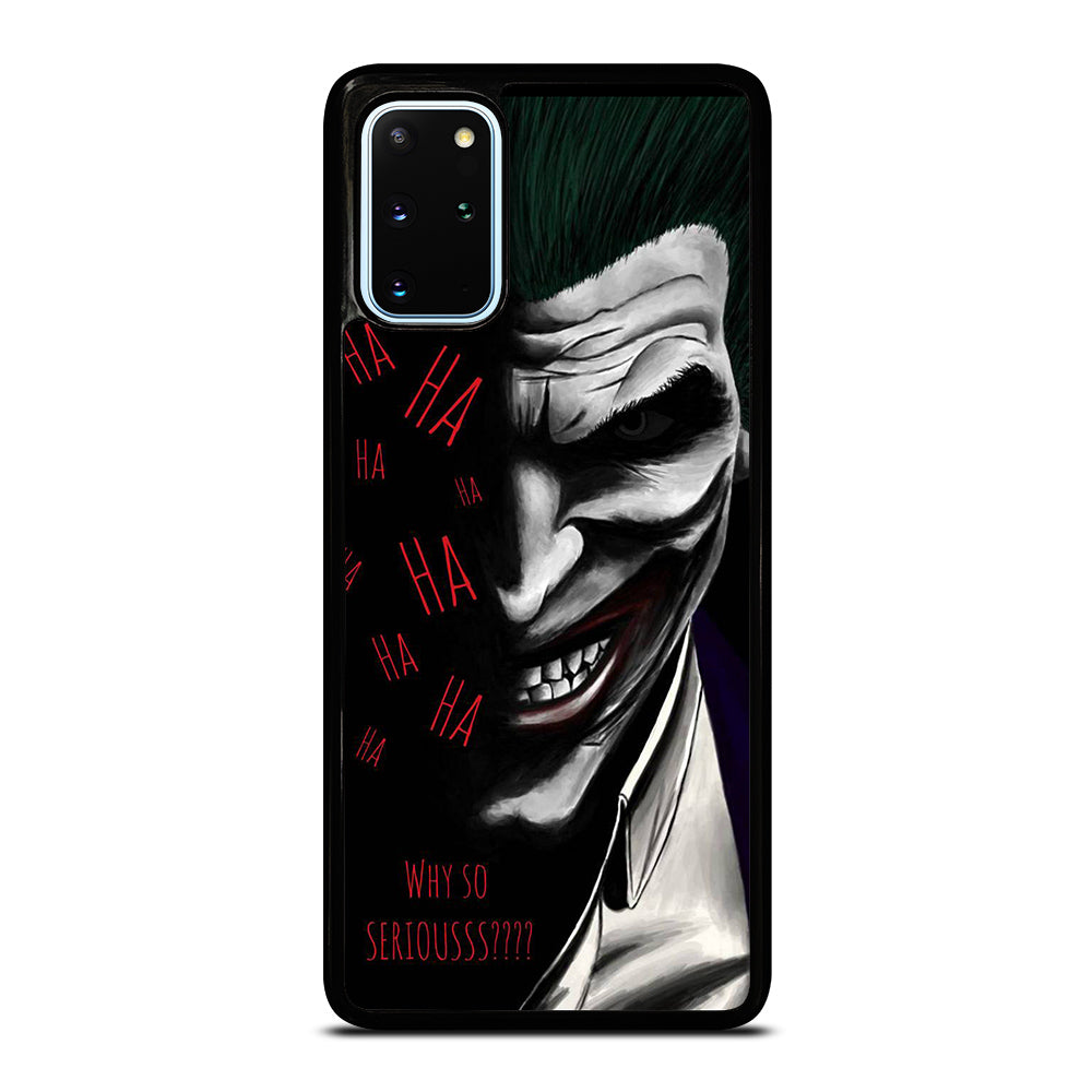 JOKER WHY SO SERIOUS 2 Samsung Galaxy S20 Plus Case Cover