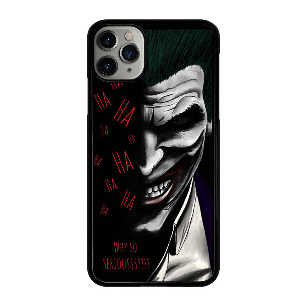 JOKER WHY SO SERIOUS 2 iPhone 11 Pro Max Case Cover