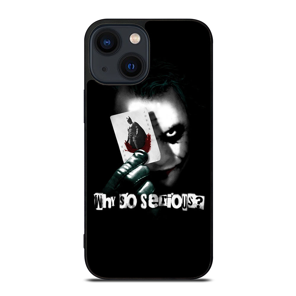 JOKER WHY SO SERIOUS iPhone 14 Plus Case Cover