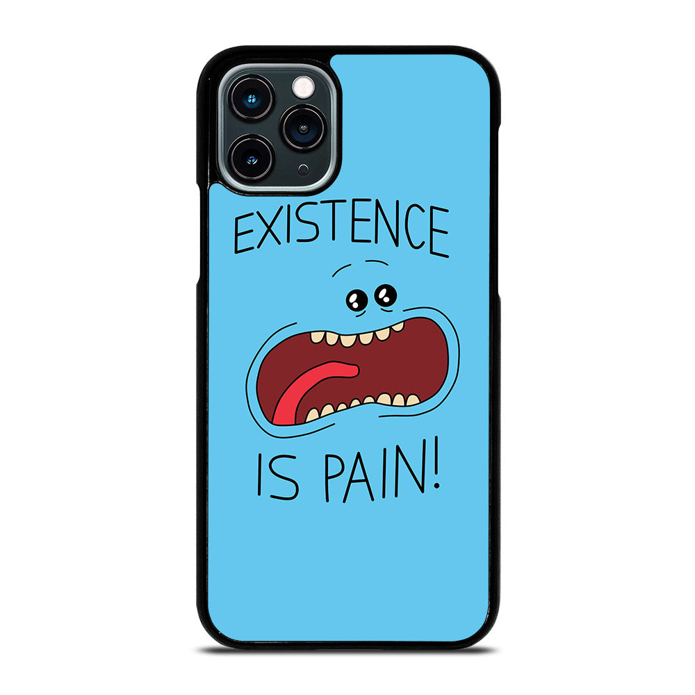 MR MEESEEKS EXISTENCE IS PAIN iPhone 11 Pro Case Cover