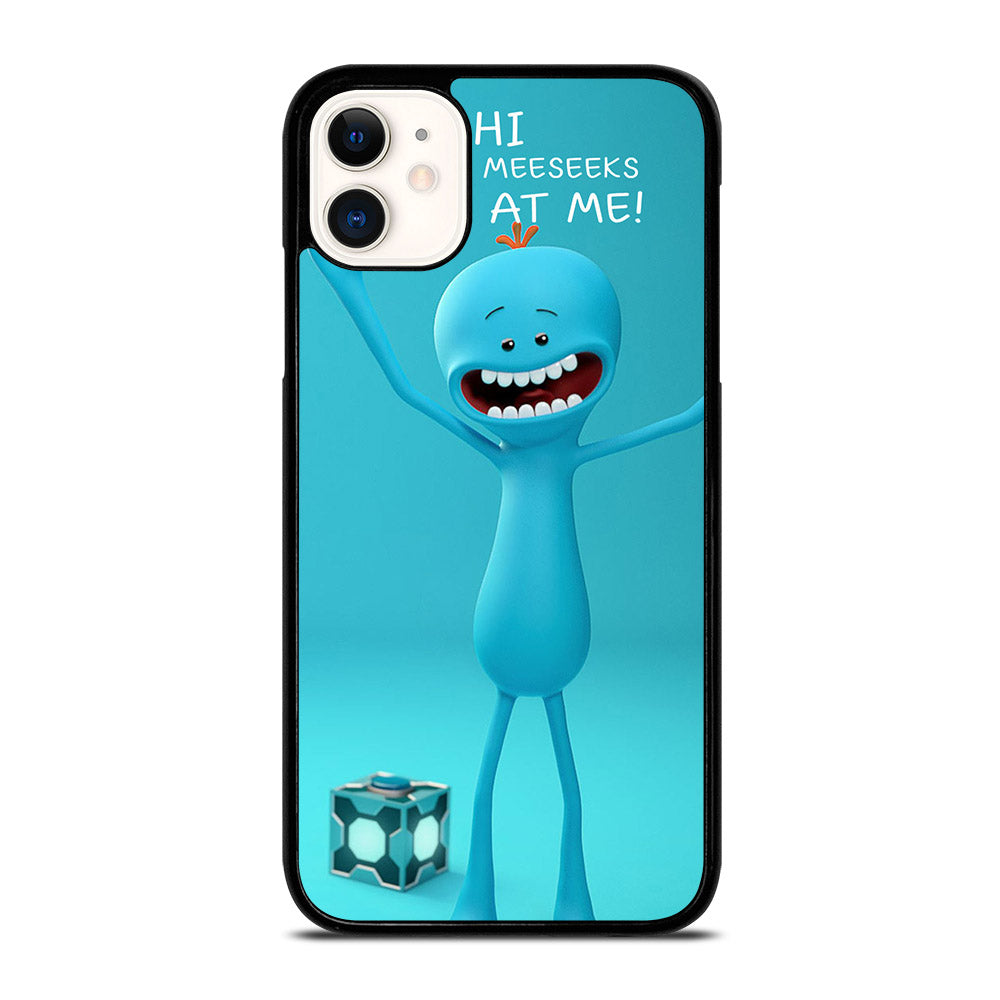 MR MEESEEKS QUOTE iPhone 11 Case Cover