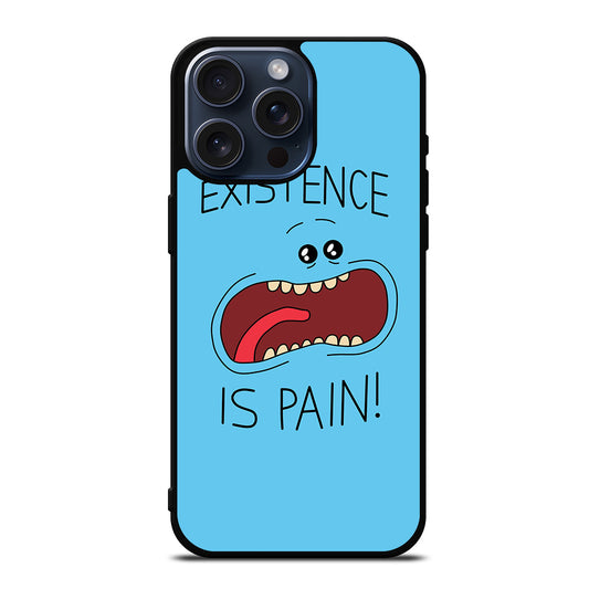 MR MEESEEKS EXISTENCE IS PAIN iPhone 15 Pro Max Case Cover