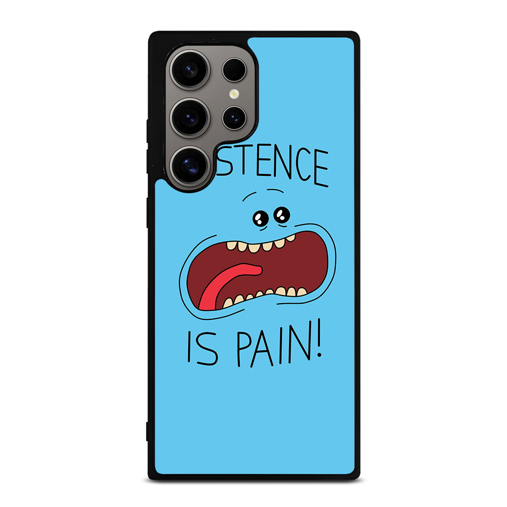 MR MEESEEKS EXISTENCE IS PAIN Samsung Galaxy S24 Ultra Case Cover