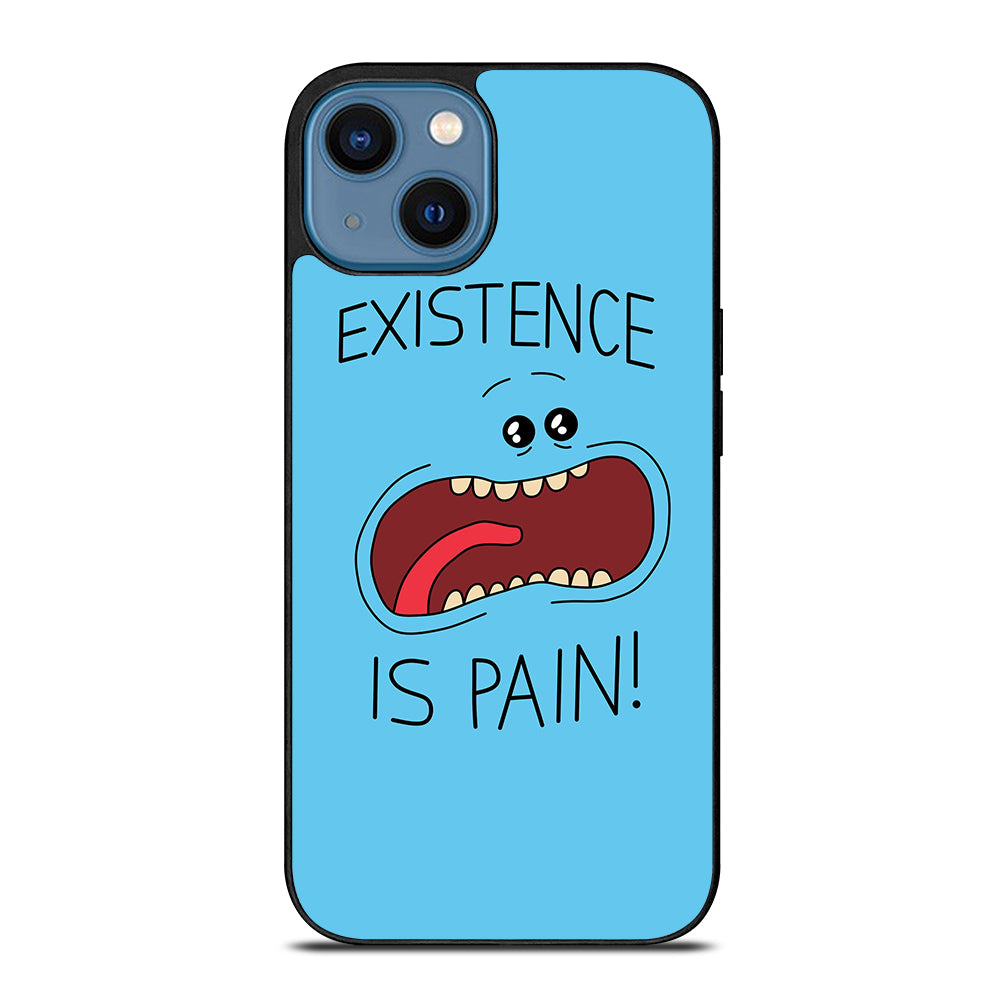 MR MEESEEKS EXISTENCE IS PAIN iPhone 14 Case Cover