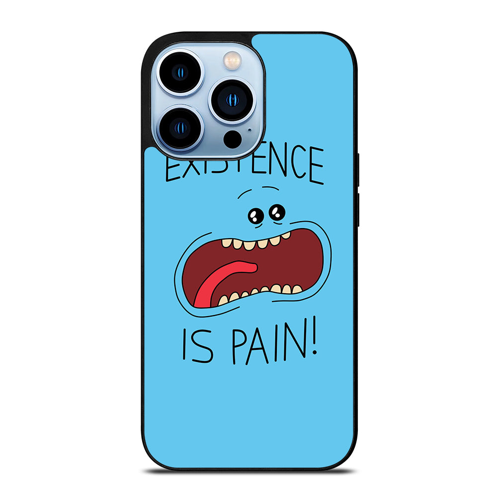 MR MEESEEKS EXISTENCE IS PAIN iPhone 13 Pro Max Case Cover