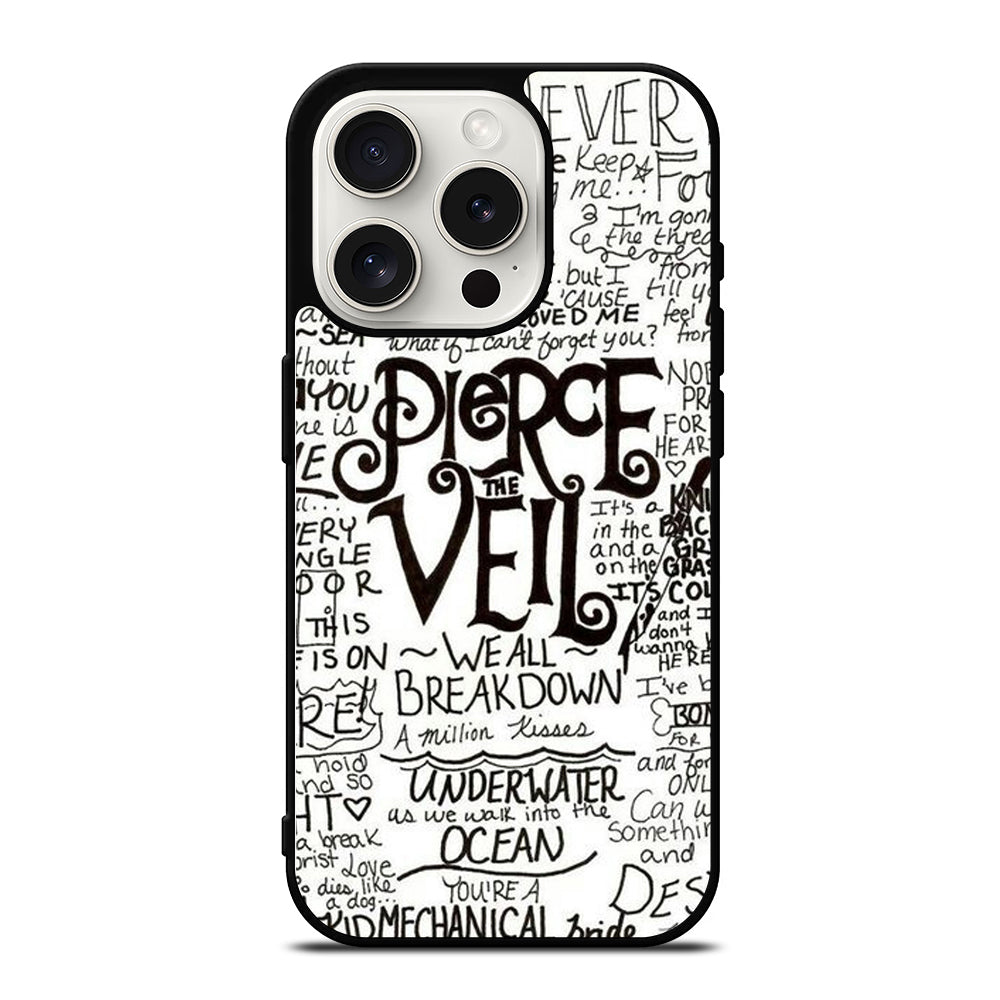 PIERCE THE VEIL LYRIC iPhone 15 Pro Case Cover