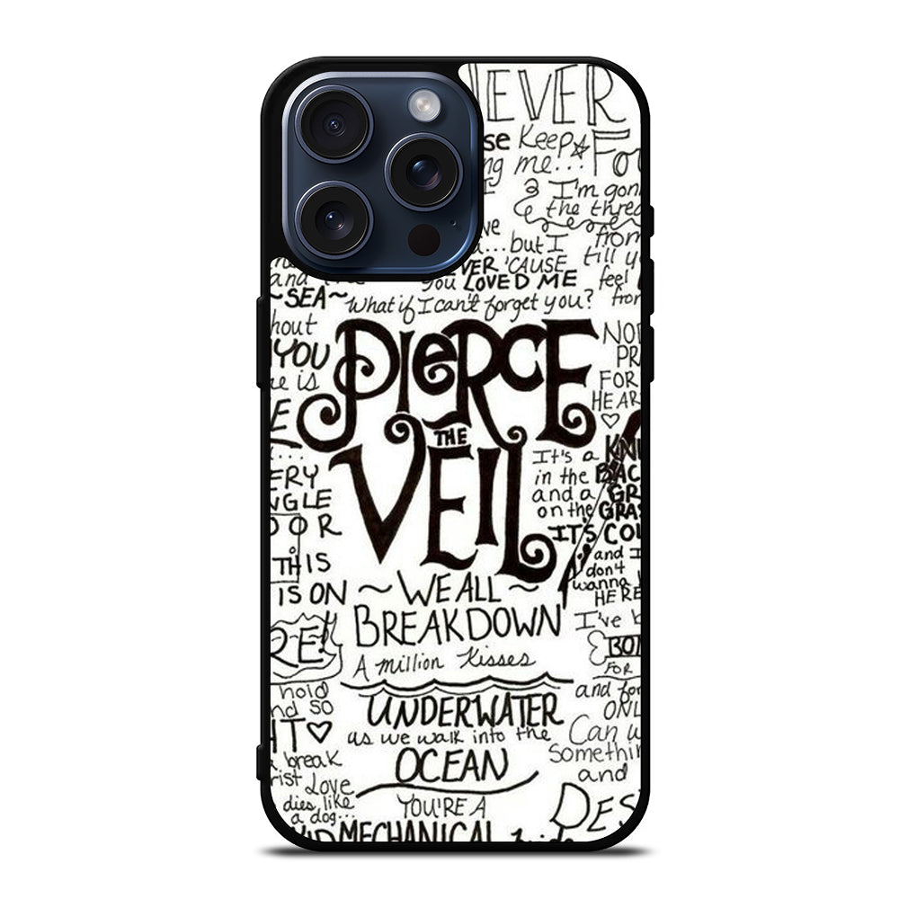 PIERCE THE VEIL LYRIC iPhone 15 Pro Max Case Cover