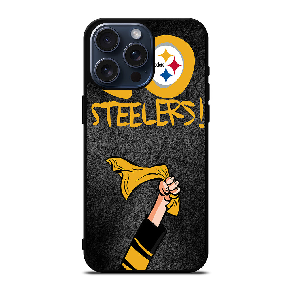 PITTSBURGH STEELERS GO STEELERS iPhone 15 Pro Max Case Cover