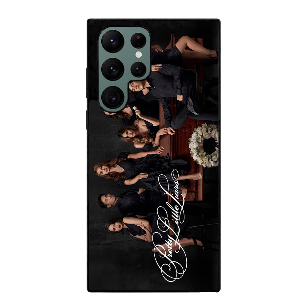 PRETTY LITTLE LIARS THE SERIES Samsung Galaxy S22 Ultra Case Cover