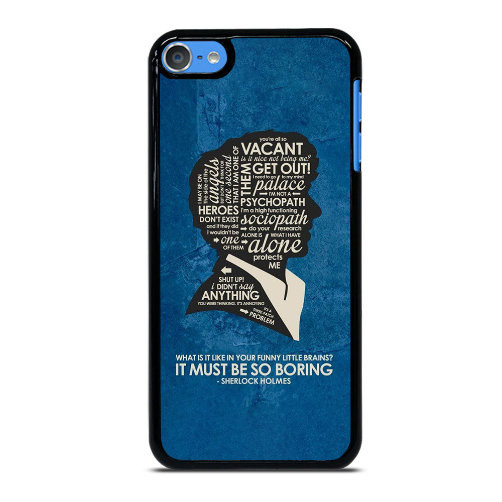 SHERLOCK HOLMES QUOTE iPod Touch 7 Case Cover