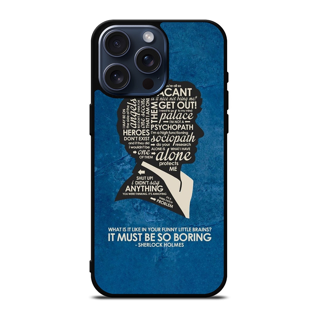 SHERLOCK HOLMES QUOTE iPhone 15 Pro Max Case Cover