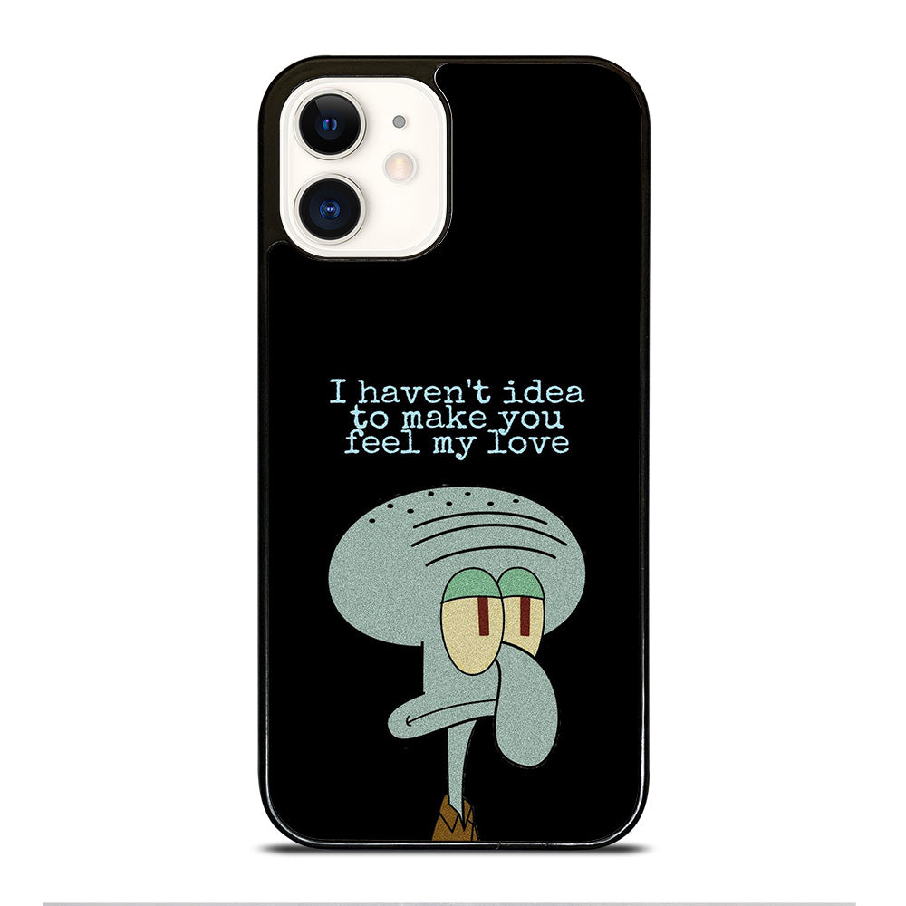 SQUIDWARD TENTACLE QUOTE iPhone 12 Case Cover