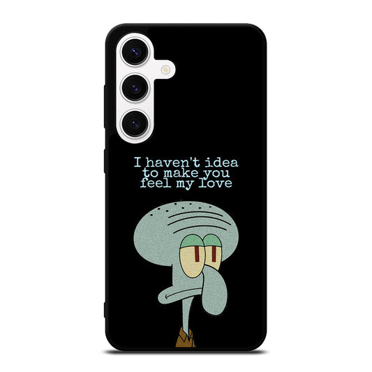 SQUIDWARD TENTACLE QUOTE Samsung Galaxy S24 Case Cover
