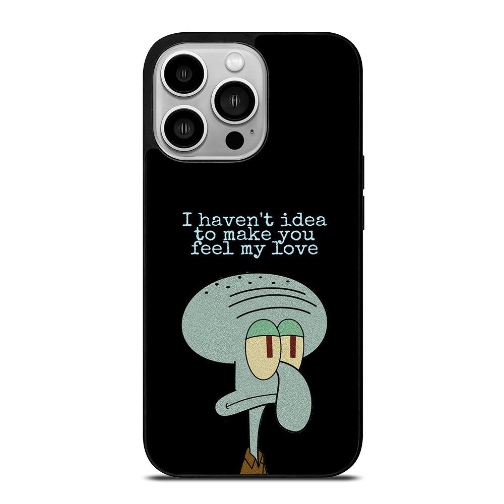 SQUIDWARD TENTACLE QUOTE iPhone 14 Pro Case Cover